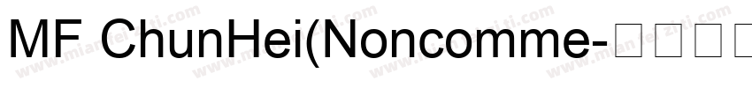 MF ChunHei(Noncomme字体转换